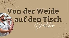 Banner Von der Weide auf den Tisch - Workshop